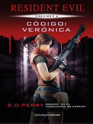 cover image of Código Verónica: Resident Evil Volume6